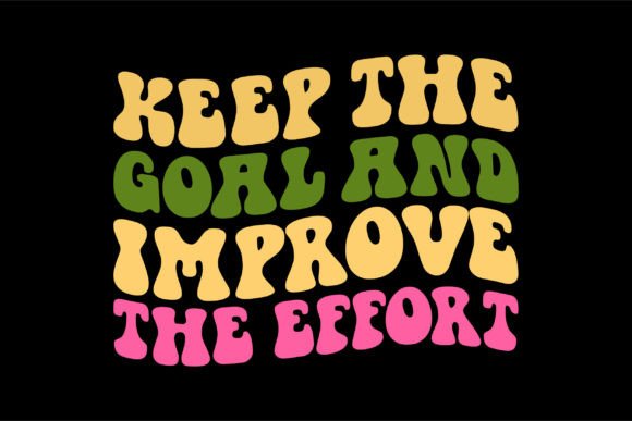 Download Keep the Goal and Improve the Effort - Improve Collection