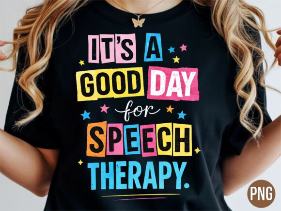 Download Good Day for Speech Therapy Shirt PNG - Speech Collection